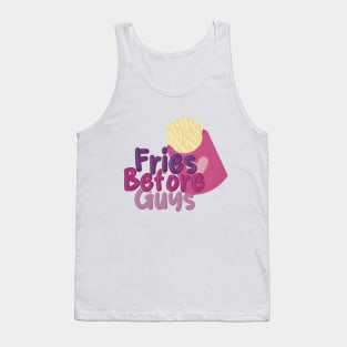 Fries Before Guys Tank Top